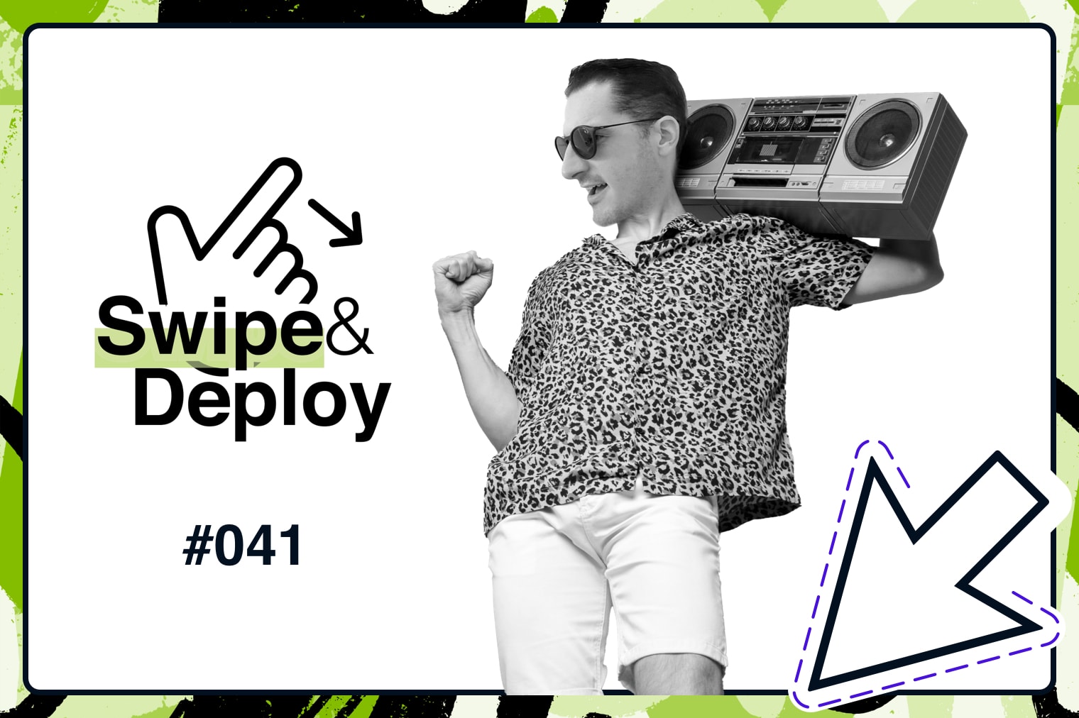 Swipe & Deploy 41 blog hero image of a man dancing with a boombox on his shoulder.
