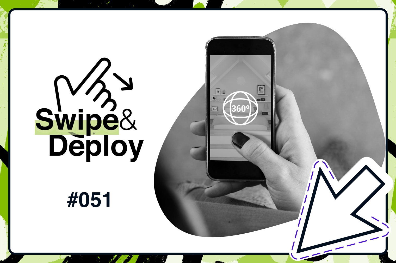 Swipe & Deploy 51 blog hero image of a virtual tour on a mobile screen.